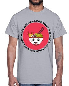 Less People More Ramen 1283#- Ramen- Cotton Tee