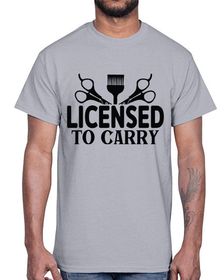 Licensed To Carry 1050#- hairdresser- Cotton Tee