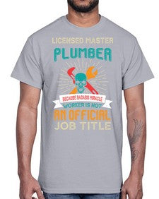 LicensedMasterPlumberBecauseTPlumber Tshirt1051#- plumber- Cotton Tee