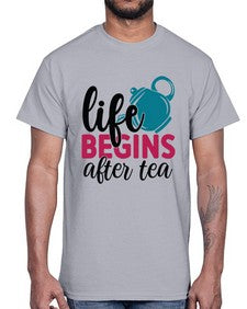 Life Begins After Tea 1298#- tea- Cotton Tee
