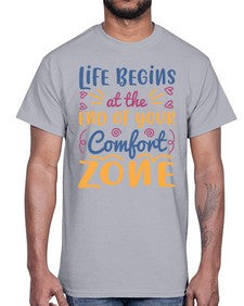 Life begins at the end of your comfort zone 475#- general school- Cotton Tee