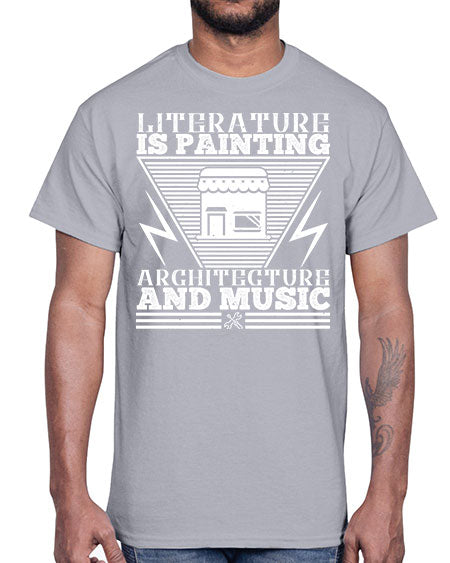 Literature is painting architecture and music Style 275#- architect- Cotton Tee