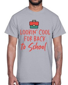 Lookin Cool for Back to School 512#- general school- Cotton Tee