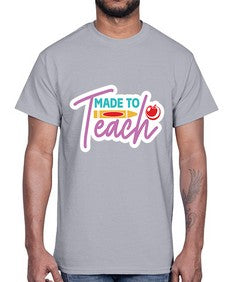Made To Teach 1082#- teacher- Cotton Tee
