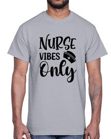Nurse vibes only 1222#- nurse- Cotton Tee