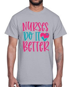 Nurses Do It Better Style 1241#- nurse- Cotton Tee