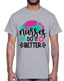 Nurses Do It Better Style Style 1242#- nurse- Cotton Tee