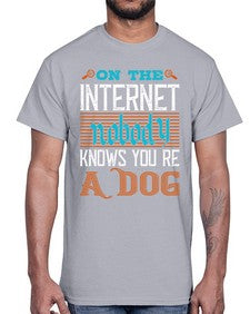 On the Internet nobody knows youre a dog 59#- internet- Cotton Tee