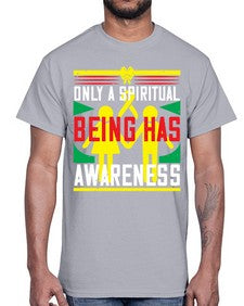 Only a spiritual being has awareness Style 34#- Self awareness- Cotton Tee