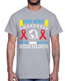 Our body awareness in the West is ridiculous Style 33#- Self awareness- Cotton Tee