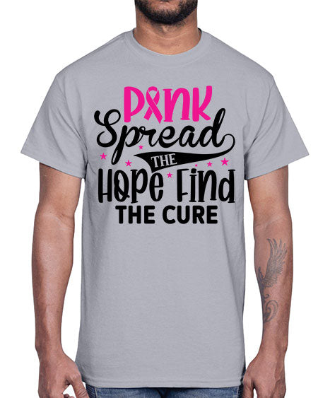 Pink Spread the Hope Find the Cure 10#- breast cancer- Cotton Tee