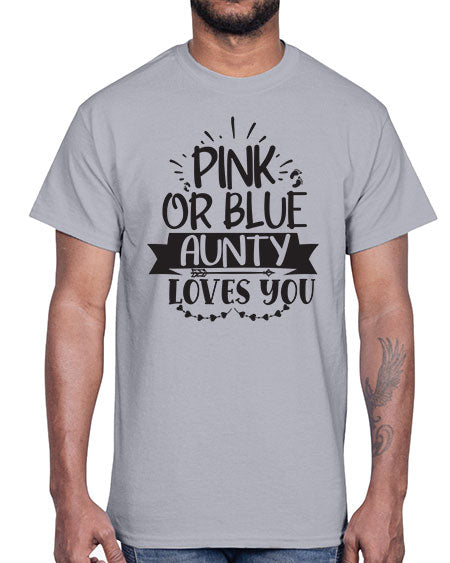 Pink or blue aunty loves you 430#- pregnancy- Cotton Tee