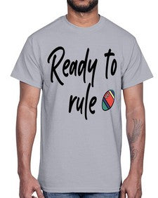 Ready to rule 739#- graduation- Cotton Tee