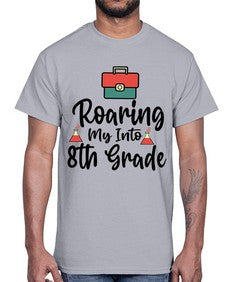 Roaring My Into eighth Grade 757#- eighth grade- Cotton Tee