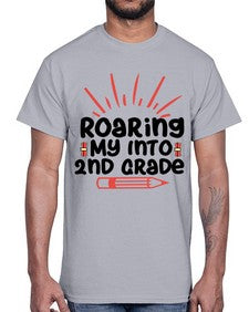 Roaring My Into second Grade 762#- second grade- Cotton Tee