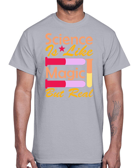 ScienceIsLikeMagicButScience tshirt design Sciencetshirtdesign 50#- general science- Cotton Tee