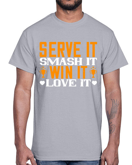 Serve it smash it win it love it 1883#- badminton- Cotton Tee