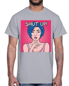 Shut Up 1044#- art pop art- Cotton Tee