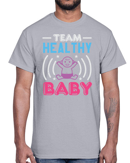 Team Healthy Baby Style 218#- baby shower- Cotton Tee