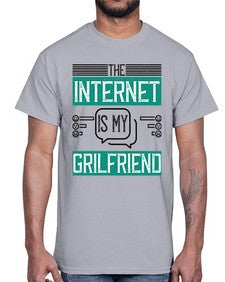 The Internet is my grilfriend 49#- internet- Cotton Tee