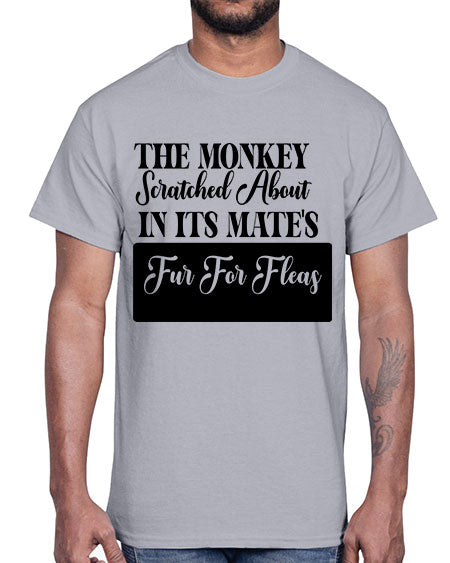 The monkey scratched about in - monkey- Cotton Tee