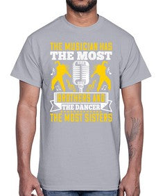 The musician has the most brothers and the dancer the most sisters 41#- dance2- Cotton Tee
