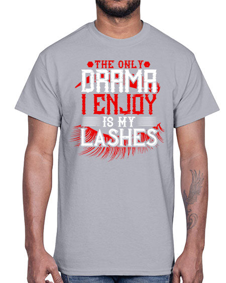 The only drama I enjoy is my lashes Style 182#-makeup Cotton Tee