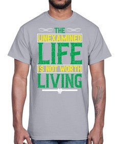 The unexamined life is not worth living Style 15#- Self awareness- Cotton Tee