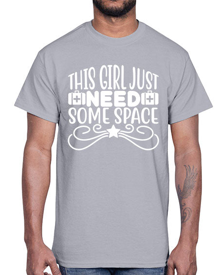 This Girl Just Need Some Space 5#- space- Cotton Tee