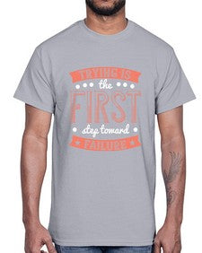 Trying is the first step toward failure 104#- funny- Cotton Tee