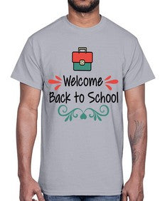 Welcome Back to School 995#- last day of school- Cotton Tee