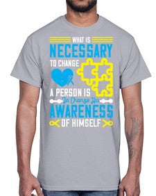 What is necessary to change a person is to change his awareness of himself Style 8#- Self awareness- Cotton Tee