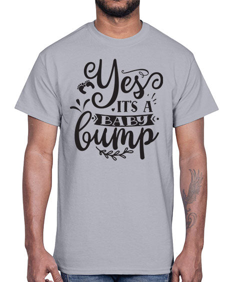 Yes it s a baby bump 476#- pregnancy- Cotton Tee