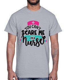 You Cant Scare Me Im A Nurse Style Style 1679#- nurse- Cotton Tee