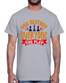 You destroy everyone you play 170#- chess- Cotton Tee
