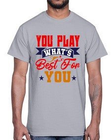 You play whats best for you 172#- chess- Cotton Tee