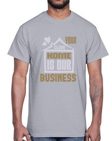 Your clean home is our Business Style 491#- cleaner- Cotton Tee