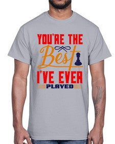 Youre the best Ive ever played 174#- chess- Cotton Tee