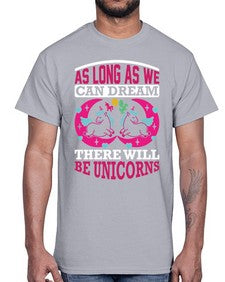 as long as we can dream there will be unicorns 12#- unicorn- Cotton Tee