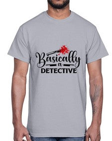 basically a detective 248#- true crime- Cotton Tee