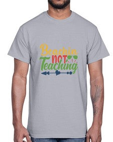 beachin not teaching Style 64#- teacher- Cotton Tee
