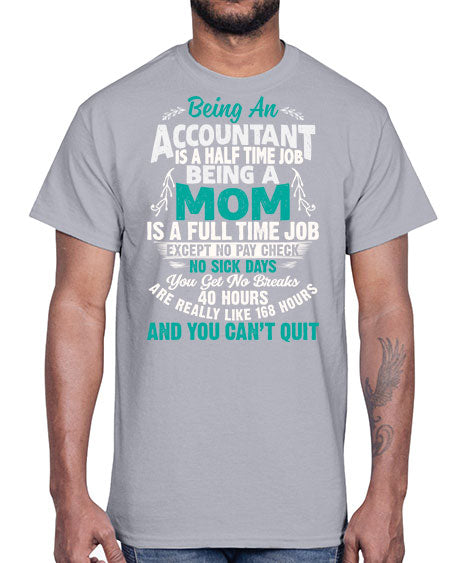 being an accountant 609#- accountant- Cotton Tee