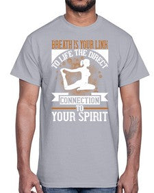 breath is your link to life the direct connection to your spirit  180#- yoga- Cotton Tee