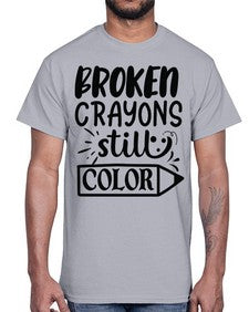 broken crayons still color Style 135#- motivation- Cotton Tee