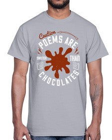 caution poems are sweeter than chocolates 77#- chocolate- Cotton Tee