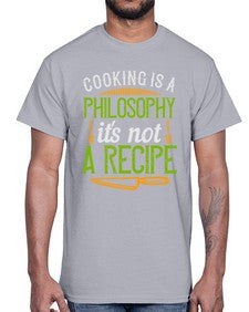 cooking is a philosophyits not a recipe 129#- cooking- Cotton Tee