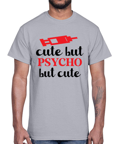 cute but psycho but cute 275#- general science- Cotton Tee