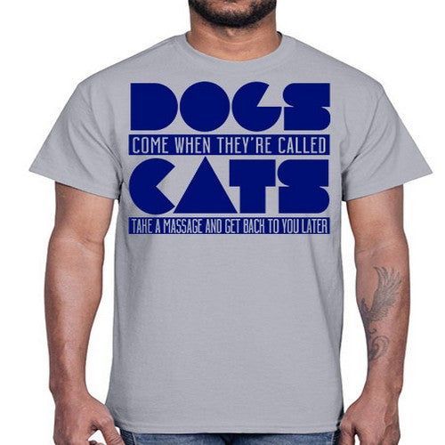 dogs come whey called- dogs- Cotton Tee