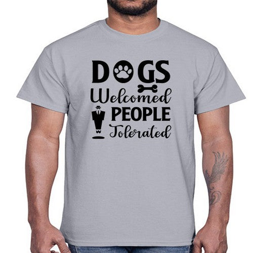 dogs welcome people tolerated 135#- dogs- Cotton Tee