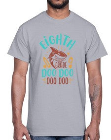 eighth grade doo doo 51#- eighth grade- Cotton Tee